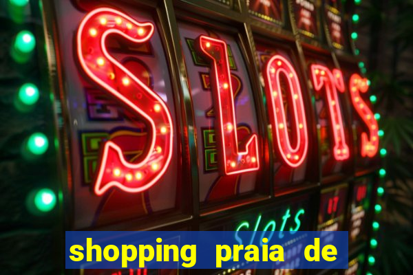 shopping praia de belas cinema